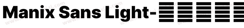 Manix Sans Light字体转换